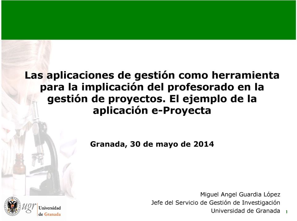 El ejemplo de la aplicación e-proyecta Granada, 30 de mayo de 2014