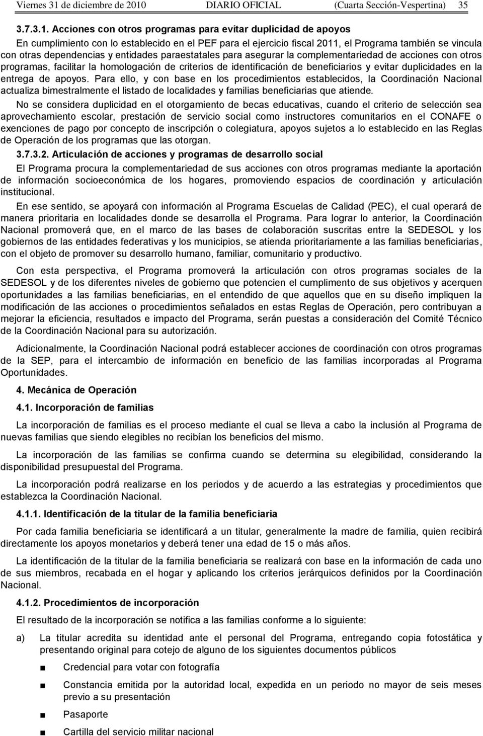 DIARIO OFICIAL (Cuarta Sección-Vespertina) 35 3.7.3.1.