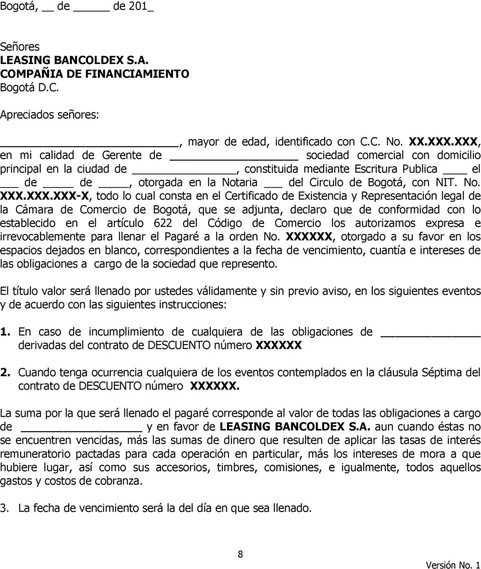 XXX.XXX-X, todo lo cual consta en el Certificado de Existencia y Representación legal de la Cámara de Comercio de Bogotá, que se adjunta, declaro que de conformidad con lo establecido en el artículo