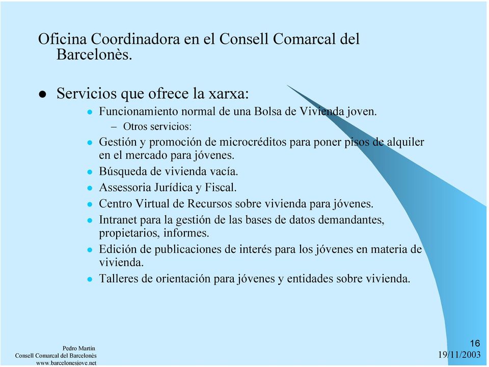 Assessoria Jurídica y Fiscal. Centro Virtual de Recursos sobre vivienda para jóvenes.