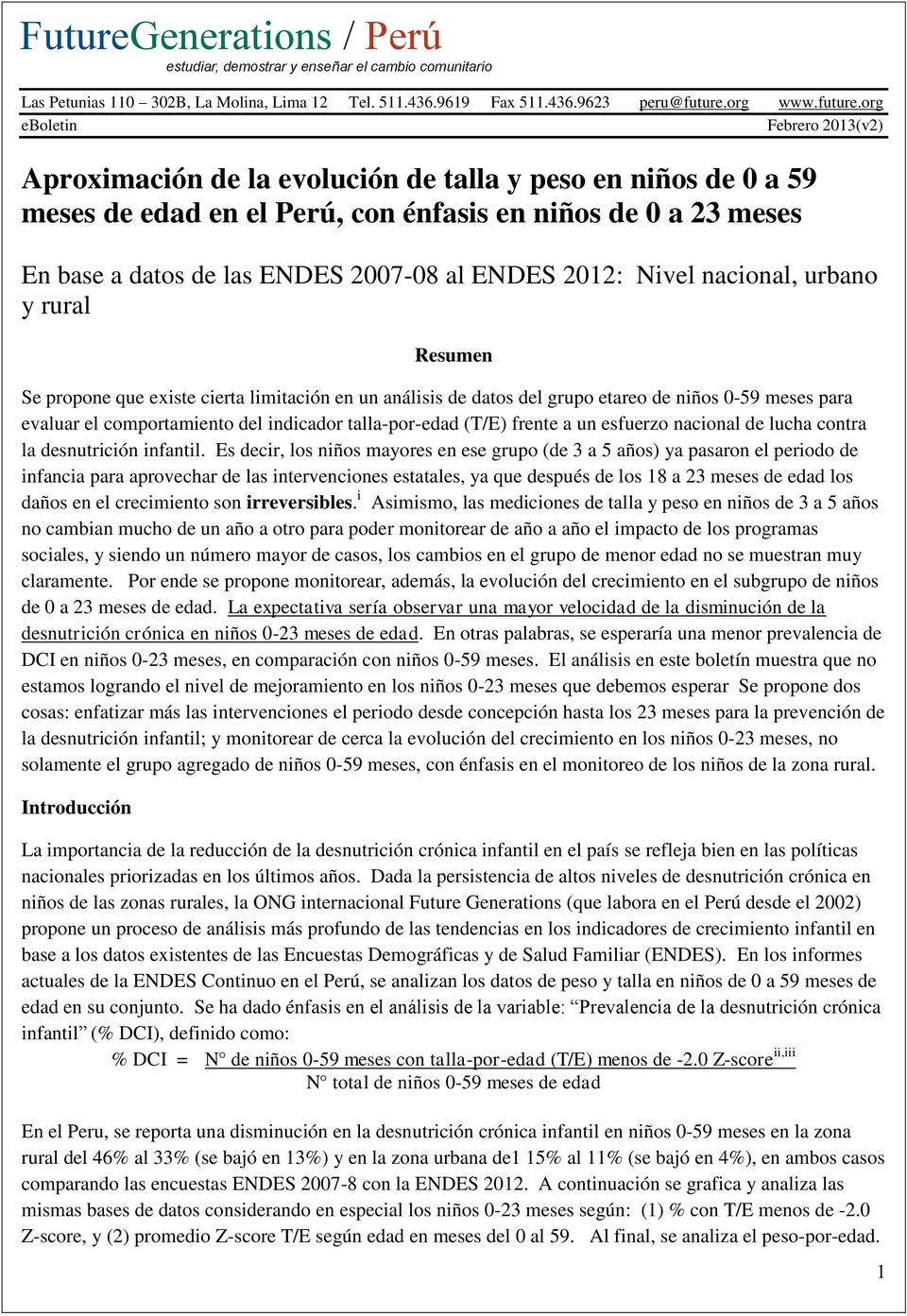 org eboletin Febrero 2013(v2) Aproximación de la evolución de talla y peso en niños de 0 a 59 meses de edad en el Perú, con énfasis en niños de 0 a 23 meses En base a datos de las ENDES 2007-08 al