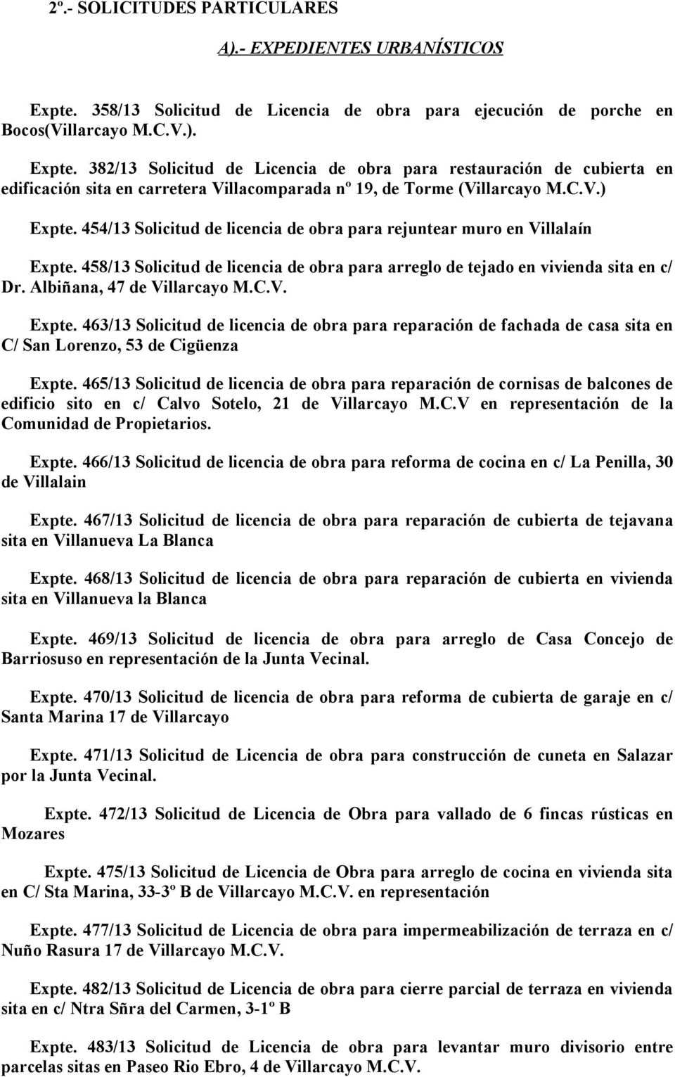 382/13 Solicitud de Licencia de obra para restauración de cubierta en edificación sita en carretera Villacomparada nº 19, de Torme (Villarcayo M.C.V.) Expte.