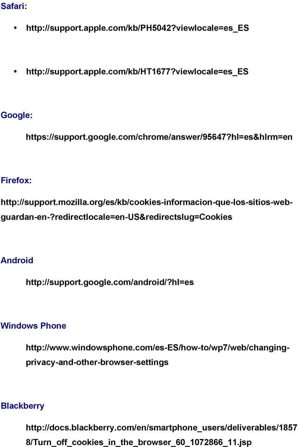 org/es/kb/cookies-informacion-que-los-sitios-webguardan-en-?redirectlocale=en-us&redirectslug=cookies http://www.windowsphone.
