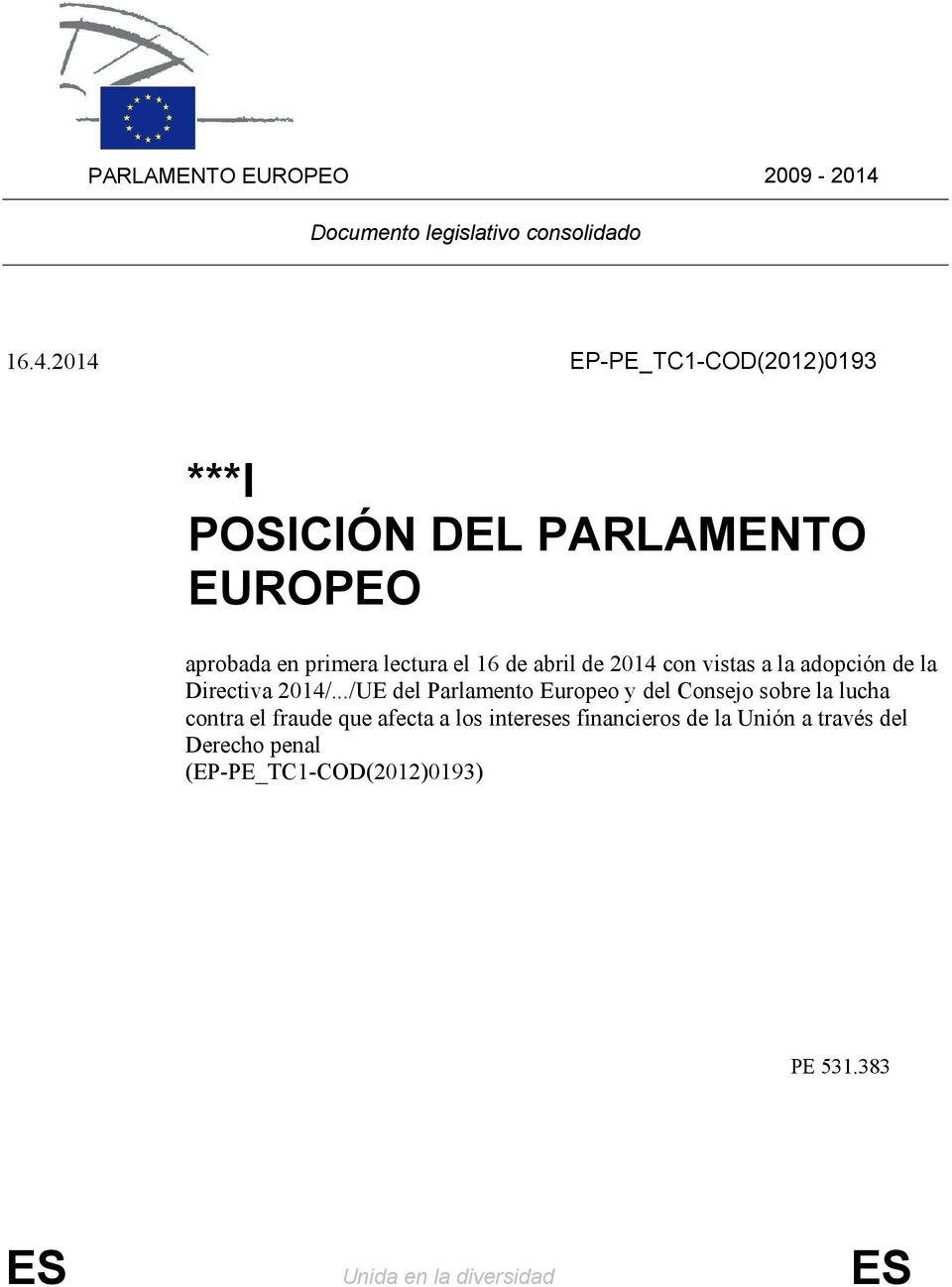 2014 EP-PE_TC1-COD(2012)0193 ***I POSICIÓN DEL PARLAMENTO EUROPEO aprobada en primera lectura el 16 de abril de