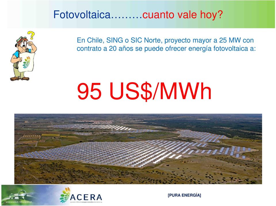 En Chile, SING o SIC Norte, proyecto mayor a 25 MW