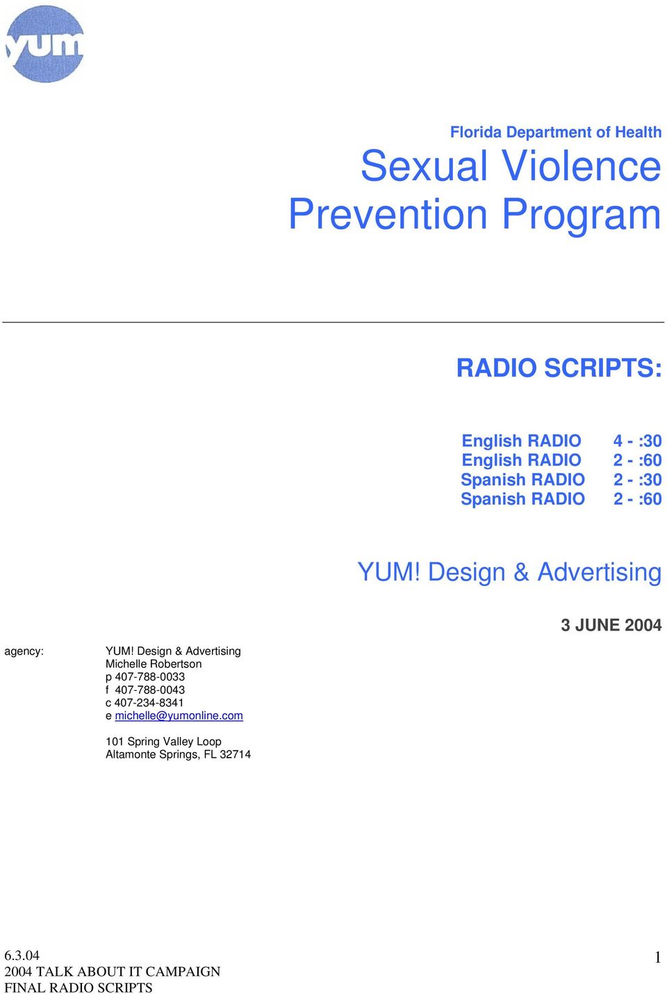 Design & Advertising 3 JUNE 2004 agency: YUM!