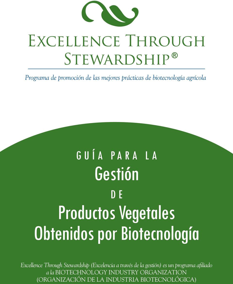 Biotecnología Excellence Through Stewardship (Excelencia a través de la gestión) es un