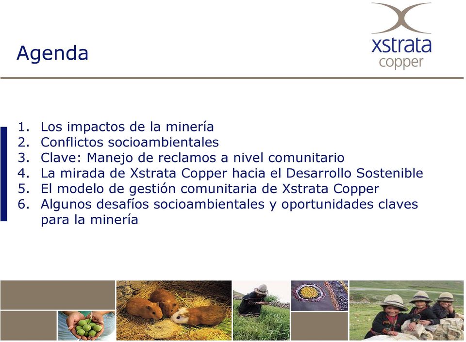 La mirada de Xstrata Copper hacia el Desarrollo Sostenible 5.