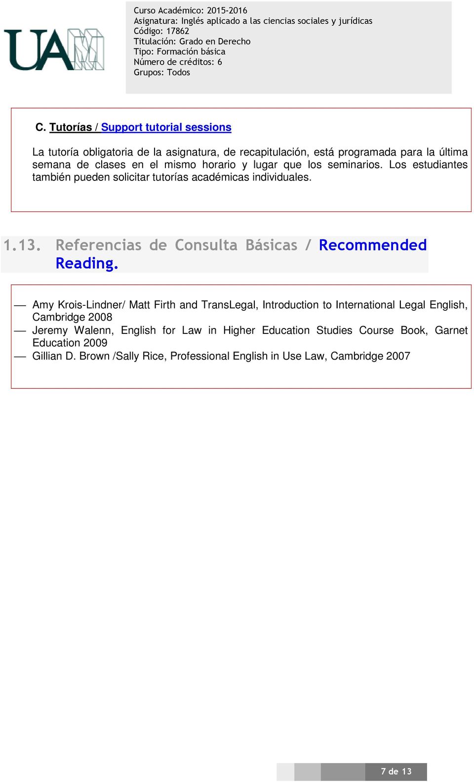 Referencias de Consulta Básicas / Recommended Reading.