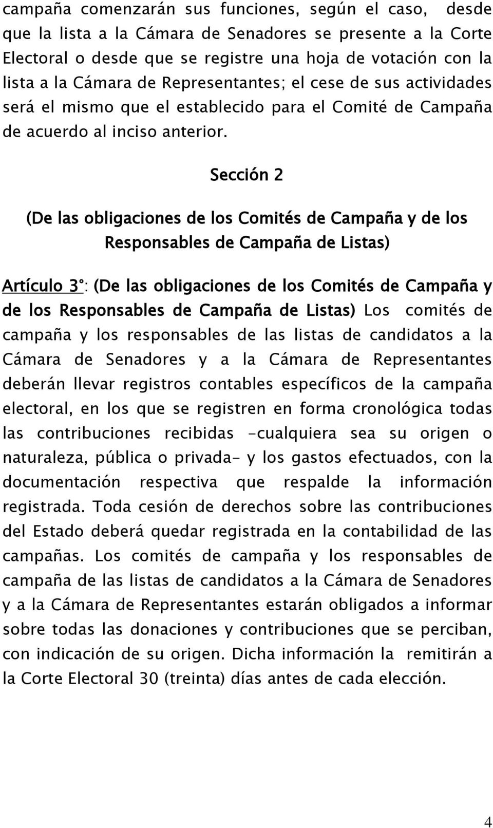 Sección 2 (De las obligaciones de los Comités de Campaña y de los Responsables de Campaña de Listas) Artículo 3 : (De las obligaciones de los Comités de Campaña y de los Responsables de Campaña de