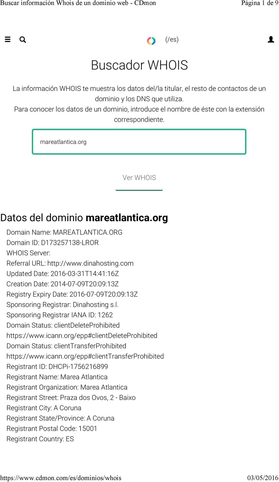 ORG Domain ID: D173257138-LROR WHOIS Server: Referral URL: http://www.dinahosting.
