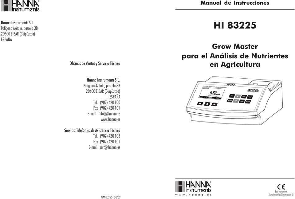 de Nutrientes en Agricultura Hanna Instruments S.L. Polígono Azitaín, parcela 3B 20600 EIBAR (Guipúzcoa) ESPAÑA Tel.