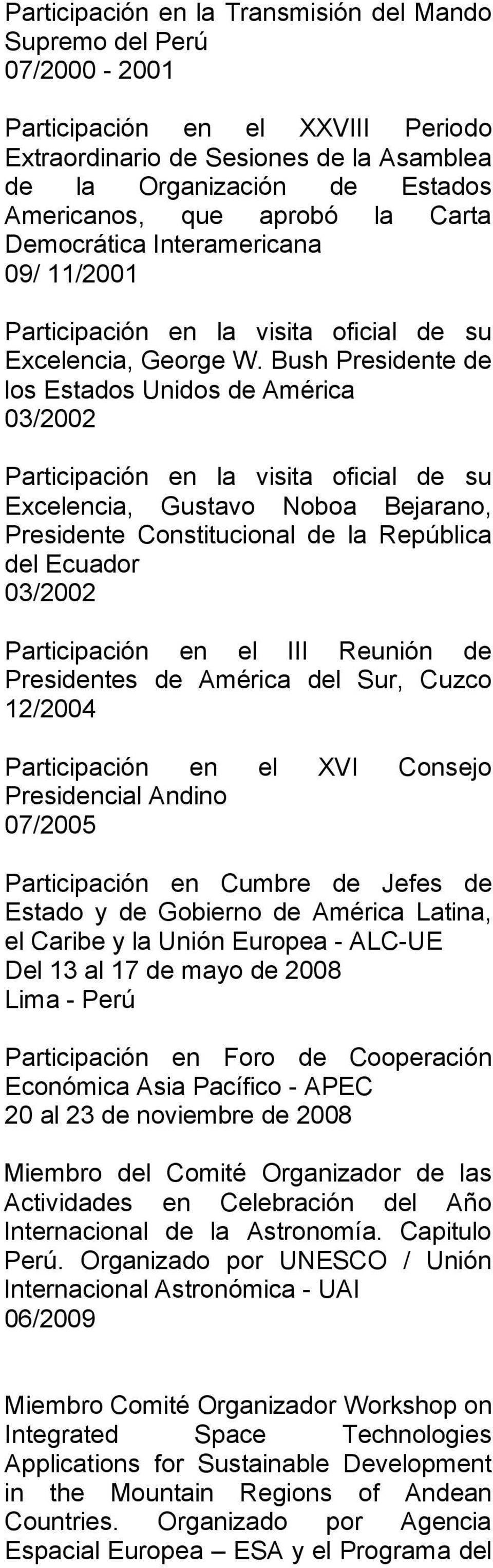 Bush Presidente de los Estados Unidos de América 03/2002 Participación en la visita oficial de su Excelencia, Gustavo Noboa Bejarano, Presidente Constitucional de la República del Ecuador 03/2002