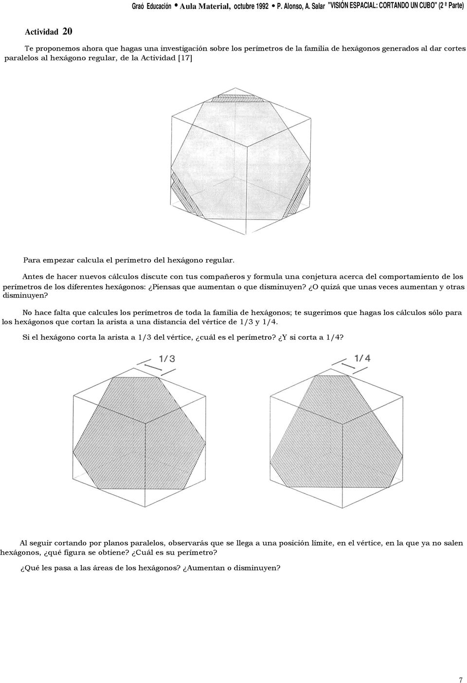 hexágono regular, de la Actividad [17] Para empezar calcula el perímetro del hexágono regular.