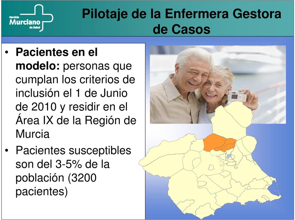 Región de Murcia Pacientes susceptibles son del 3-5% de la