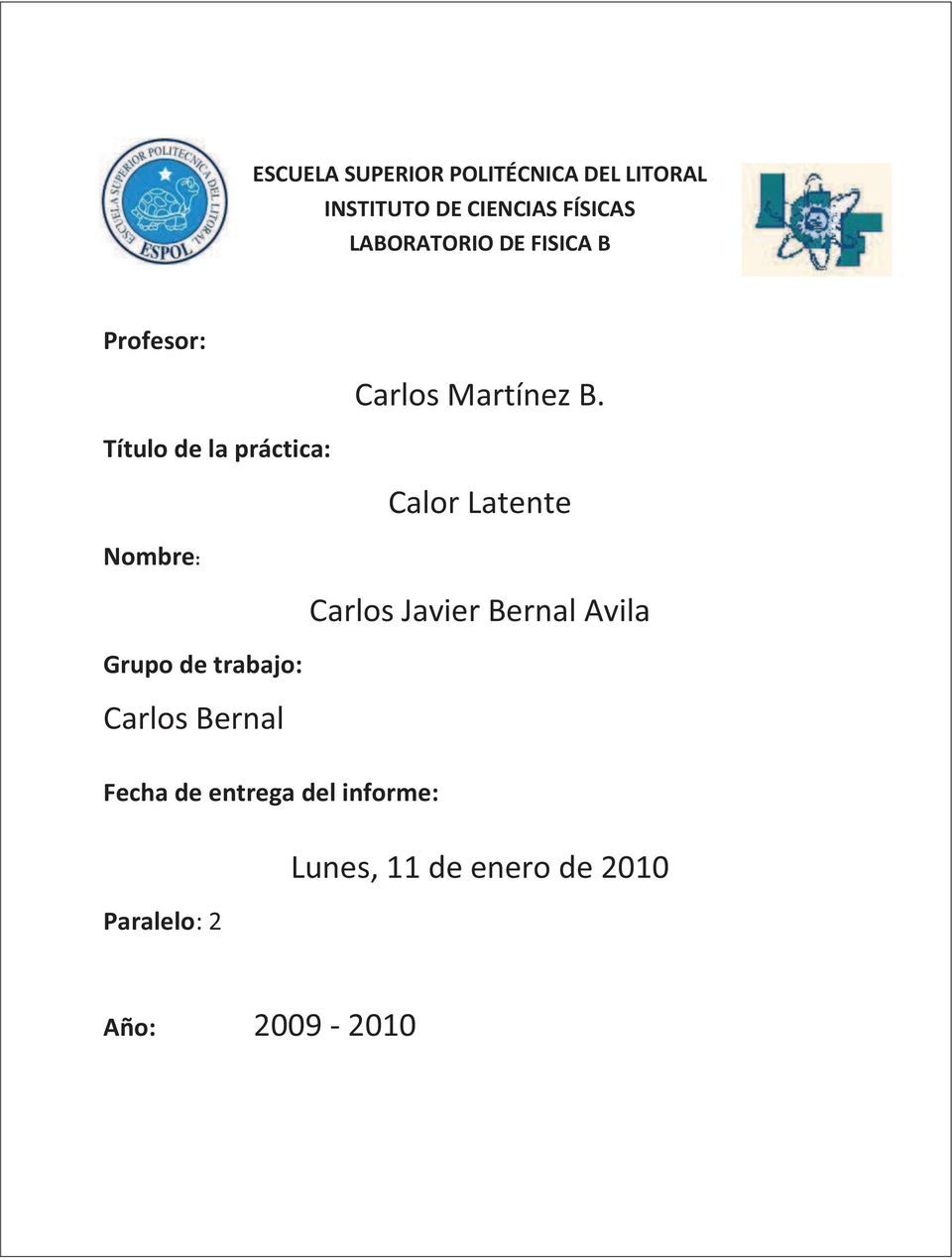Título de la práctica: Calor Latente Nombre: Carlos Javier Bernal Avila Grupo