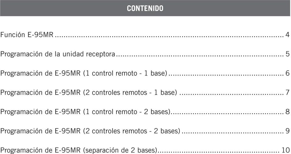 .. 6 Programación de E-95MR (2 controles remotos - 1 base).