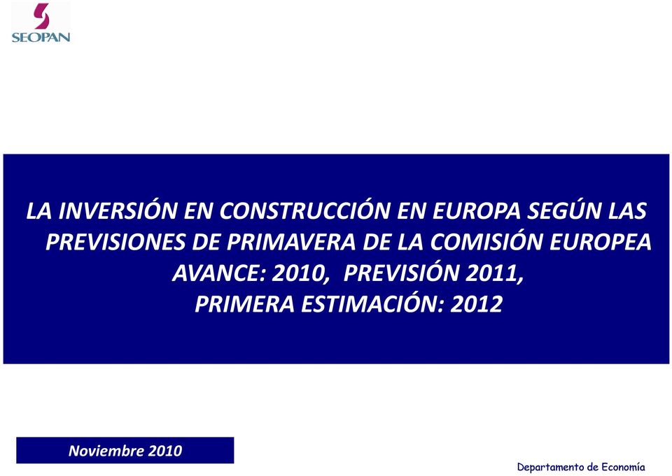 EUROPEA AVANCE: 2010, PREVISIÓN 2011, PRIMERA
