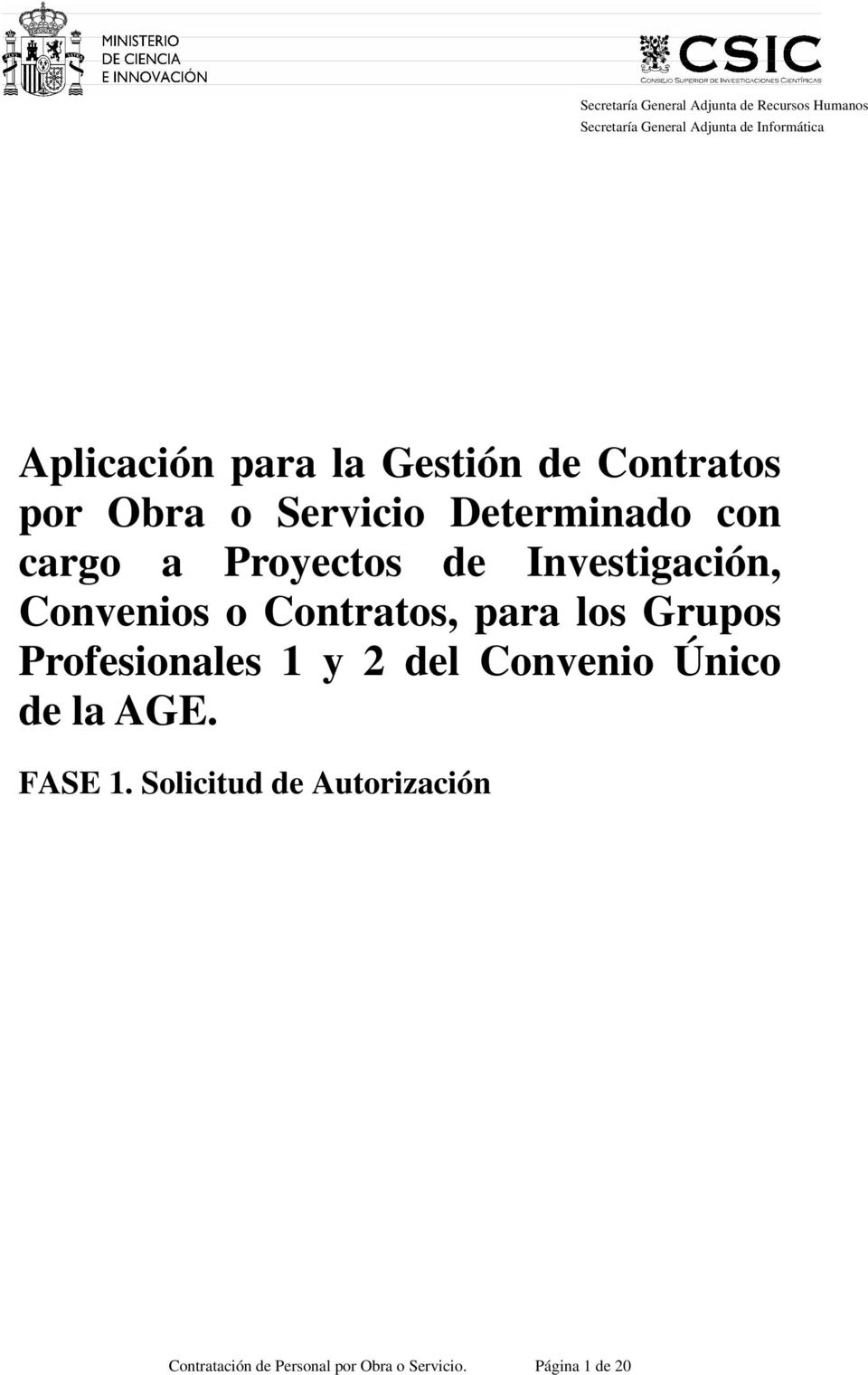 Grupos Profesionales 1 y 2 del Convenio Único de la AGE. FASE 1.