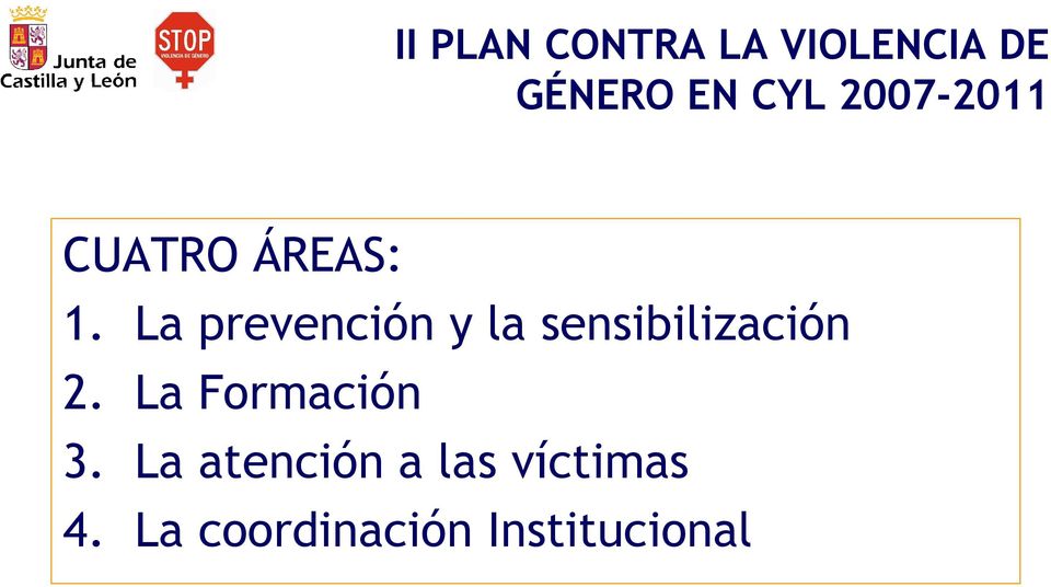 La prevención y la sensibilización 2.
