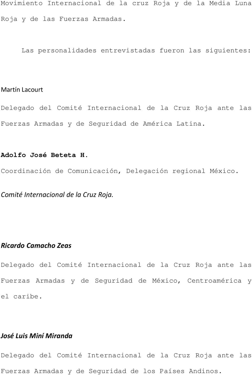 América Latina. Adolfo José Beteta H. Coordinación de Comunicación, Delegación regional México. Comité Internacional de la Cruz Roja.