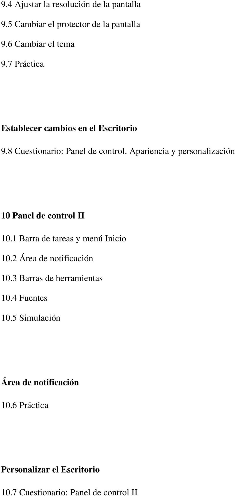 Apariencia y personalización 10 Panel de control II 10.1 Barra de tareas y menú Inicio 10.