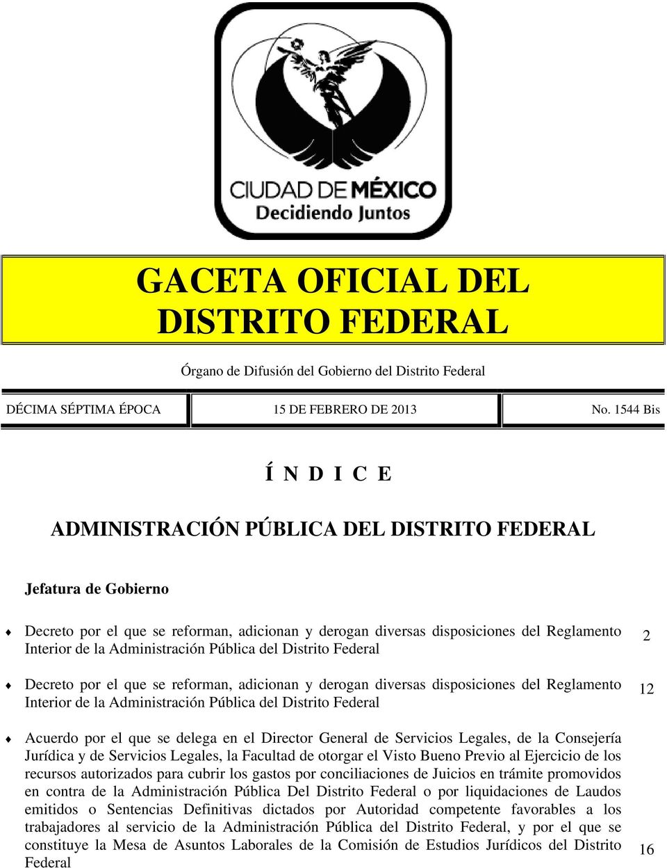 Administración Pública del Distrito Federal Decreto por el que se reforman, adicionan y derogan diversas disposiciones del Reglamento Interior de la Administración Pública del Distrito Federal