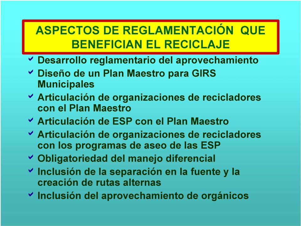 el Plan Maestro aarticulación de organizaciones de recicladores con los programas de aseo de las ESP aobligatoriedad del