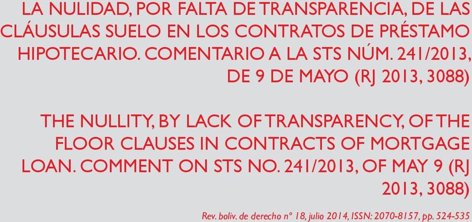 241/2013, DE 9 DE MAYO (RJ 2013, 3088) THE NULLITY, BY LACK OF TRANSPARENCY, OF THE FLOOR