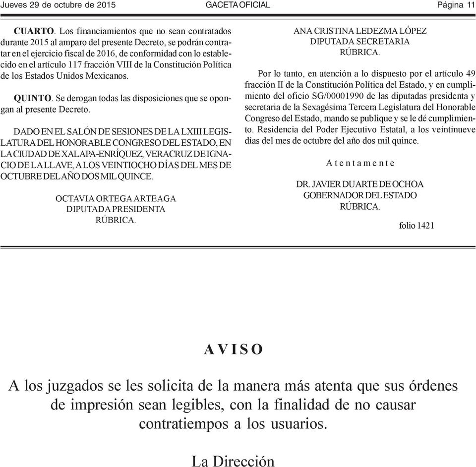 fracción VIII de la Constitución Política de los Estados Unidos Mexicanos. QUINTO. Se derogan todas las disposiciones que se opongan al presente Decreto.