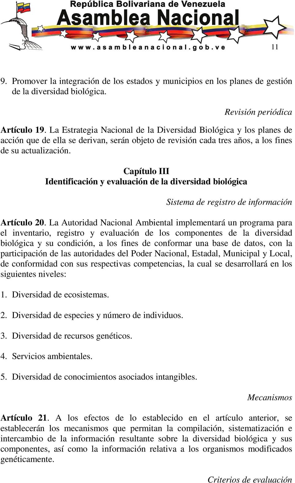 Capítulo III Identificación y evaluación de la diversidad biológica Sistema de registro de información Artículo 20.
