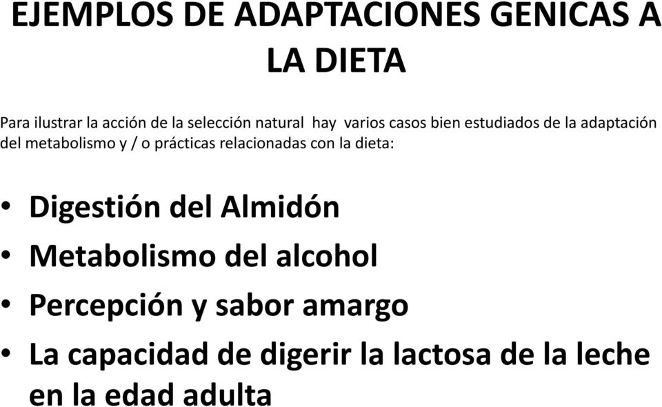 prácticas relacionadas con la dieta: Digestión del Almidón Metabolismo del alcohol