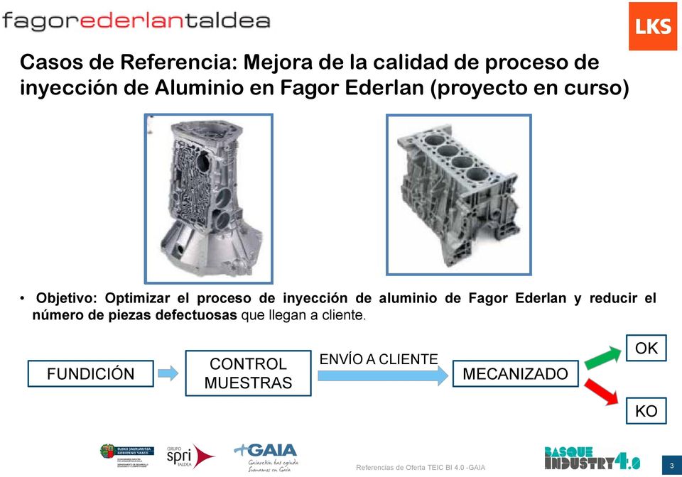 inyección de aluminio de Fagor Ederlan y reducir el número de piezas
