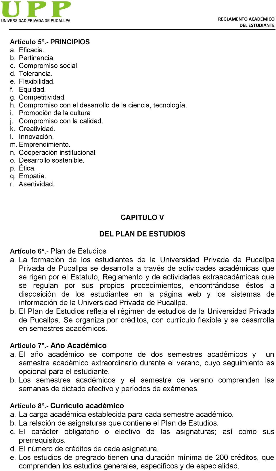 CAPITULO V DEL PLAN DE ESTUDIOS Artículo 6.- Plan de Estudios a.