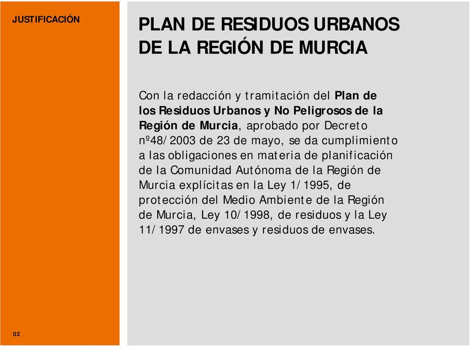 obligaciones en materia de planificación de la Comunidad Autónoma de la Región de Murcia explícitas en la Ley 1/1995, de