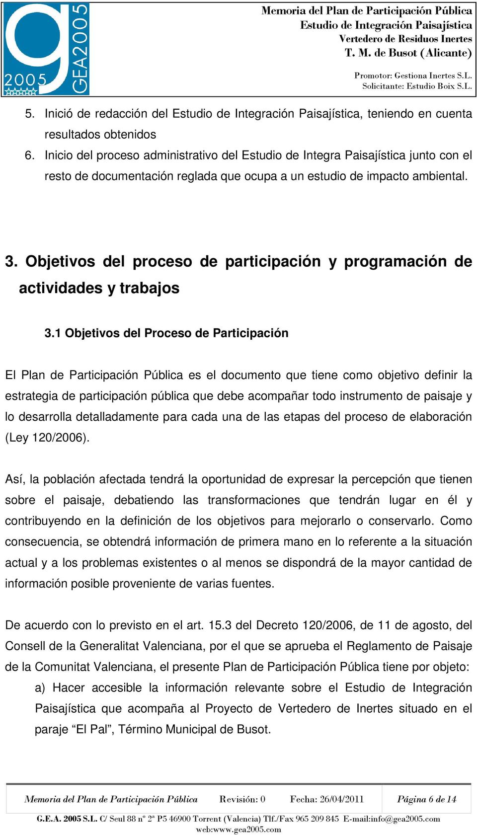 Objetivos del proceso de participación y programación de actividades y trabajos 3.
