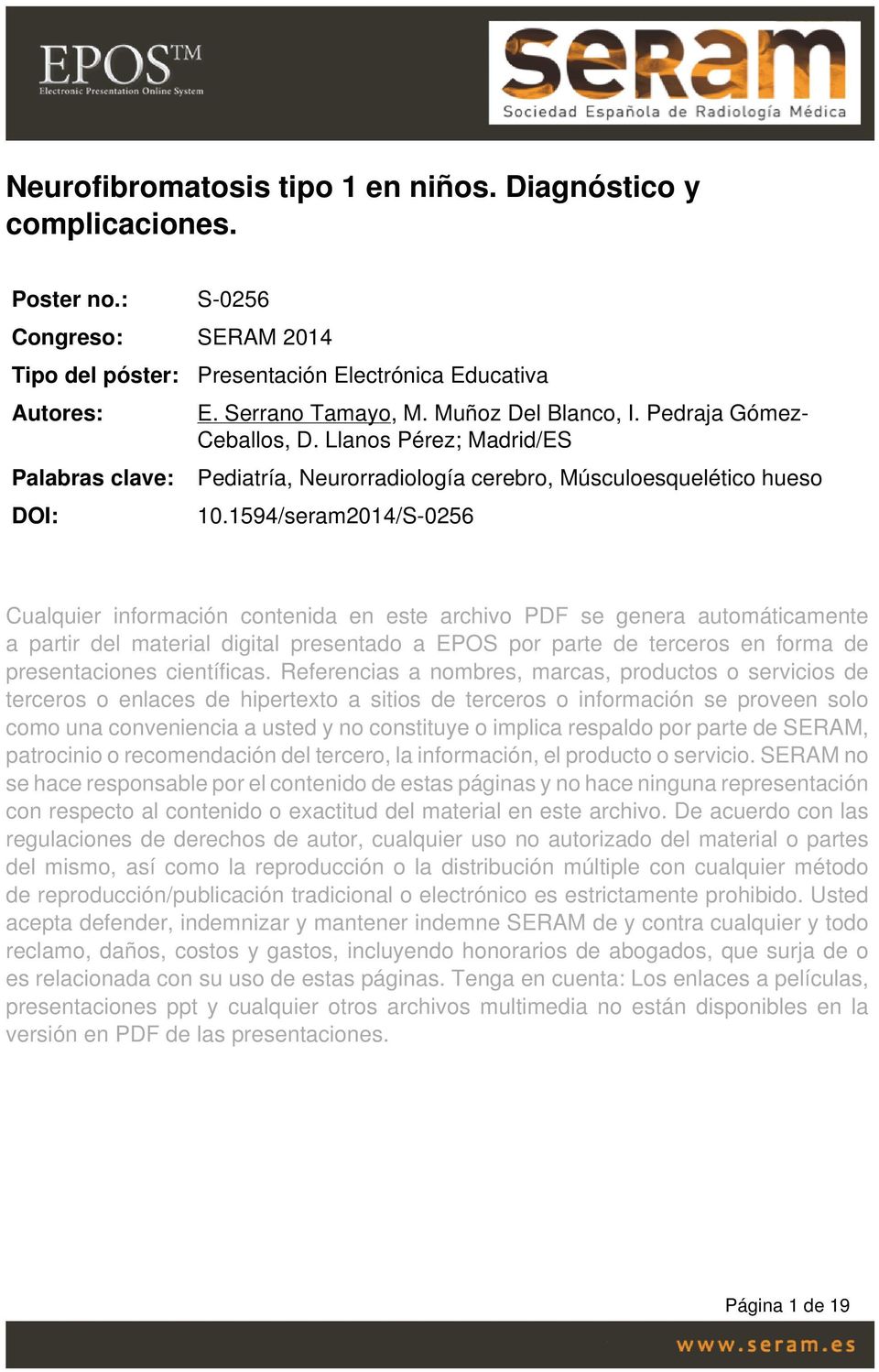 1594/seram2014/S-0256 Cualquier información contenida en este archivo PDF se genera automáticamente a partir del material digital presentado a EPOS por parte de terceros en forma de presentaciones