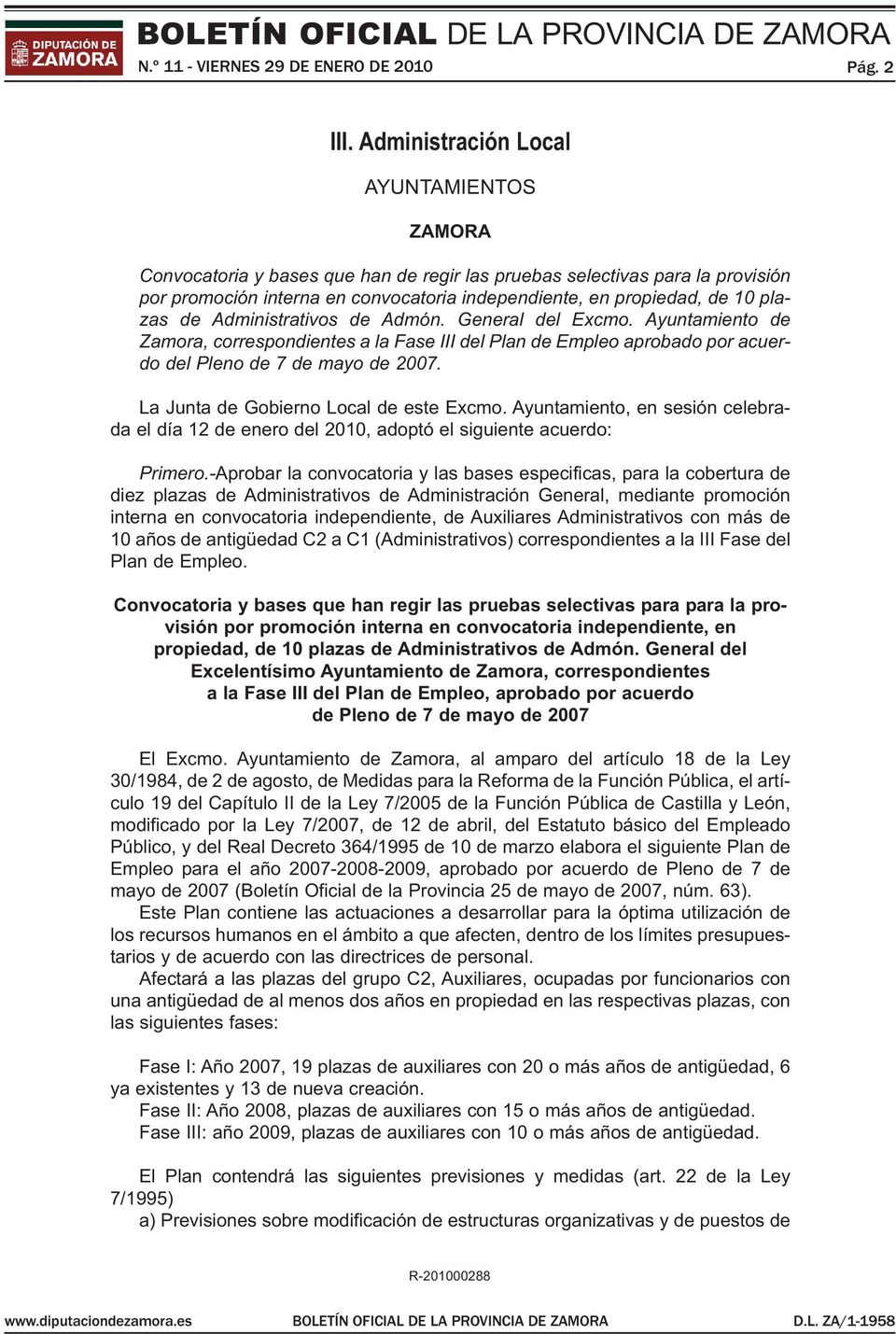 plazas de Administrativos de Admón. General del Excmo. Ayuntamiento de Zamora, correspondientes a la Fase III del Plan de Empleo aprobado por acuerdo del Pleno de 7 de mayo de 2007.