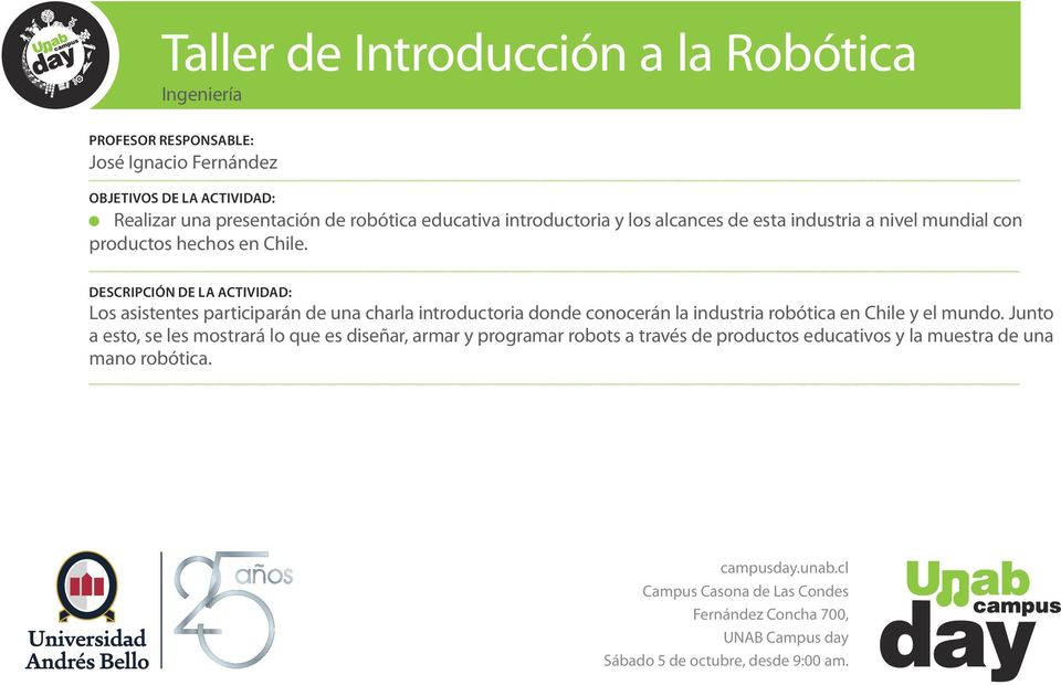 Los asistentes participarán de una charla introductoria donde conocerán la industria robótica en Chile y el mundo.