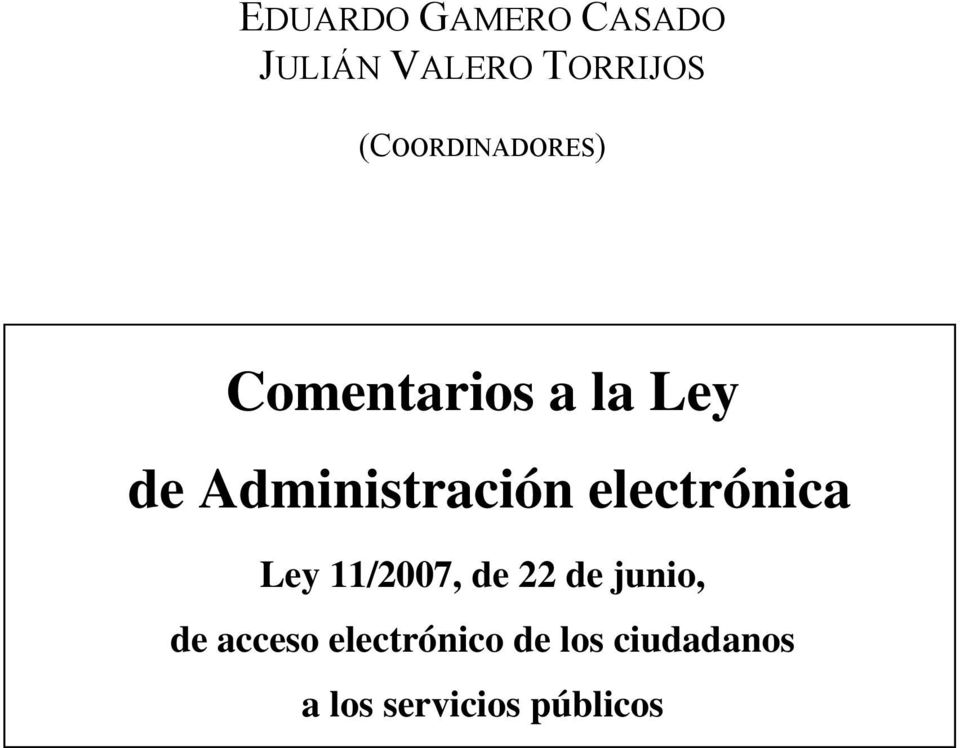Administración electrónica Ley 11/2007, de 22 de