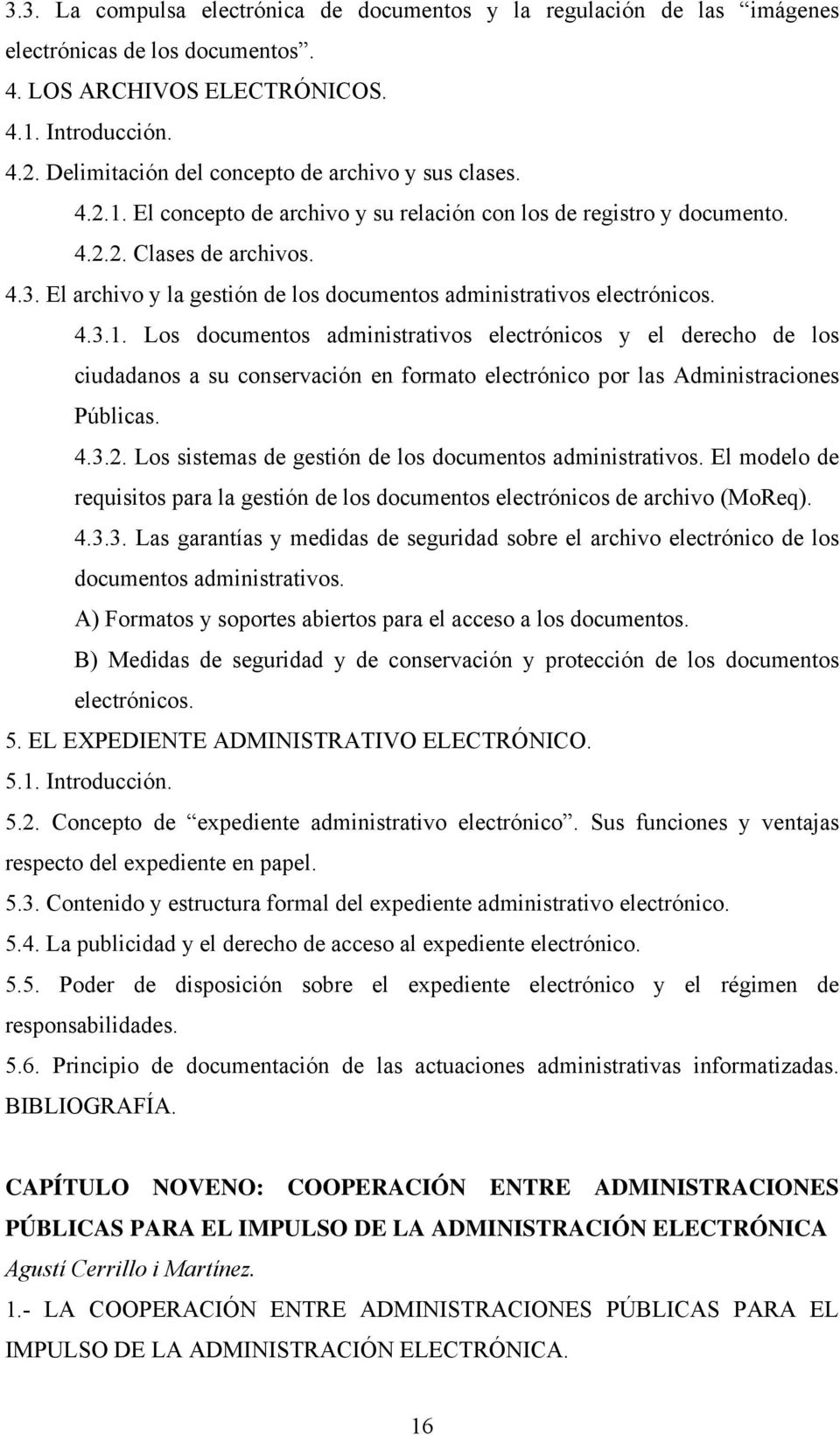 El archivo y la gestión de los documentos administrativos electrónicos. 4.3.1.