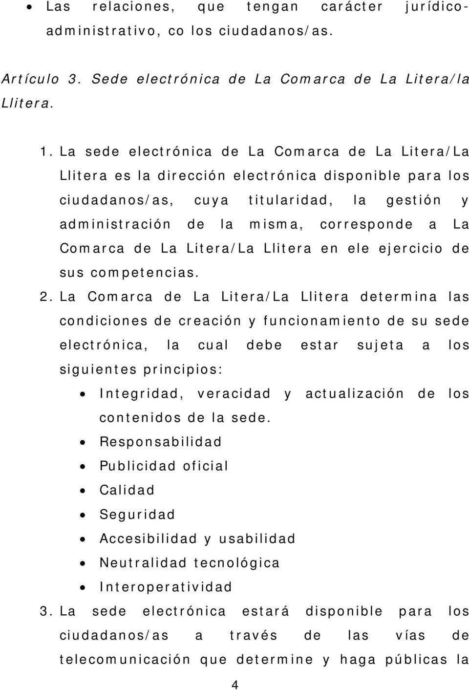 Comarca de La Litera/La Llitera en ele ejercicio de sus competencias. 2.
