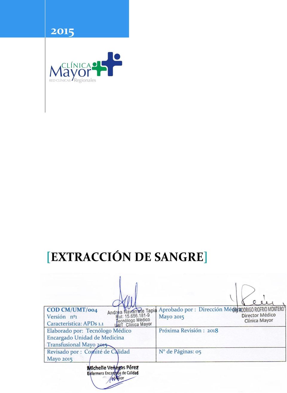Transfusional Mayo 2015 Revisado por : Comité de Calidad Mayo 2015