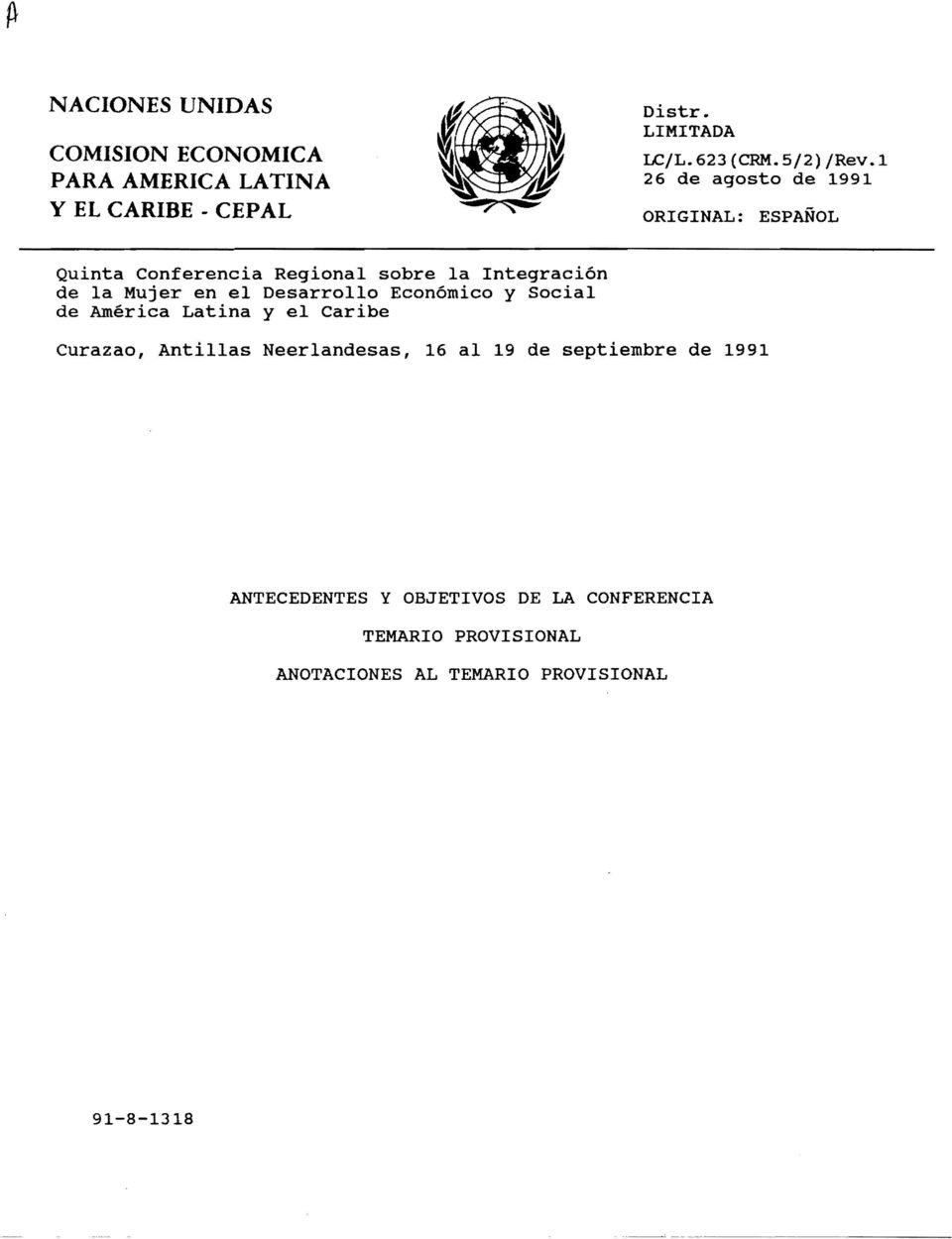 1 26 de agosto de 1991 ORIGINAL: ESPANOL Quinta Conferencia Regional sobre la Integracion de la Mujer en el Desarrollo