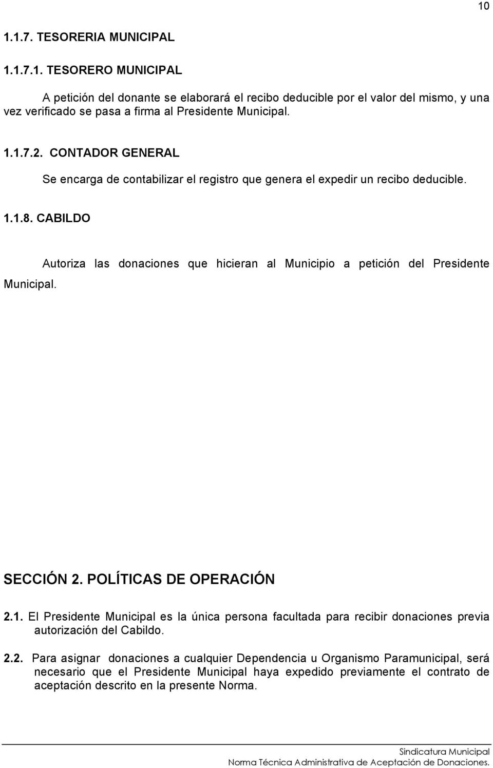 CABILDO Autoriza las donaciones que hicieran al Municipio a petición del Presidente. SECCIÓN 2. POLÍTICAS DE OPERACIÓN 2.1.