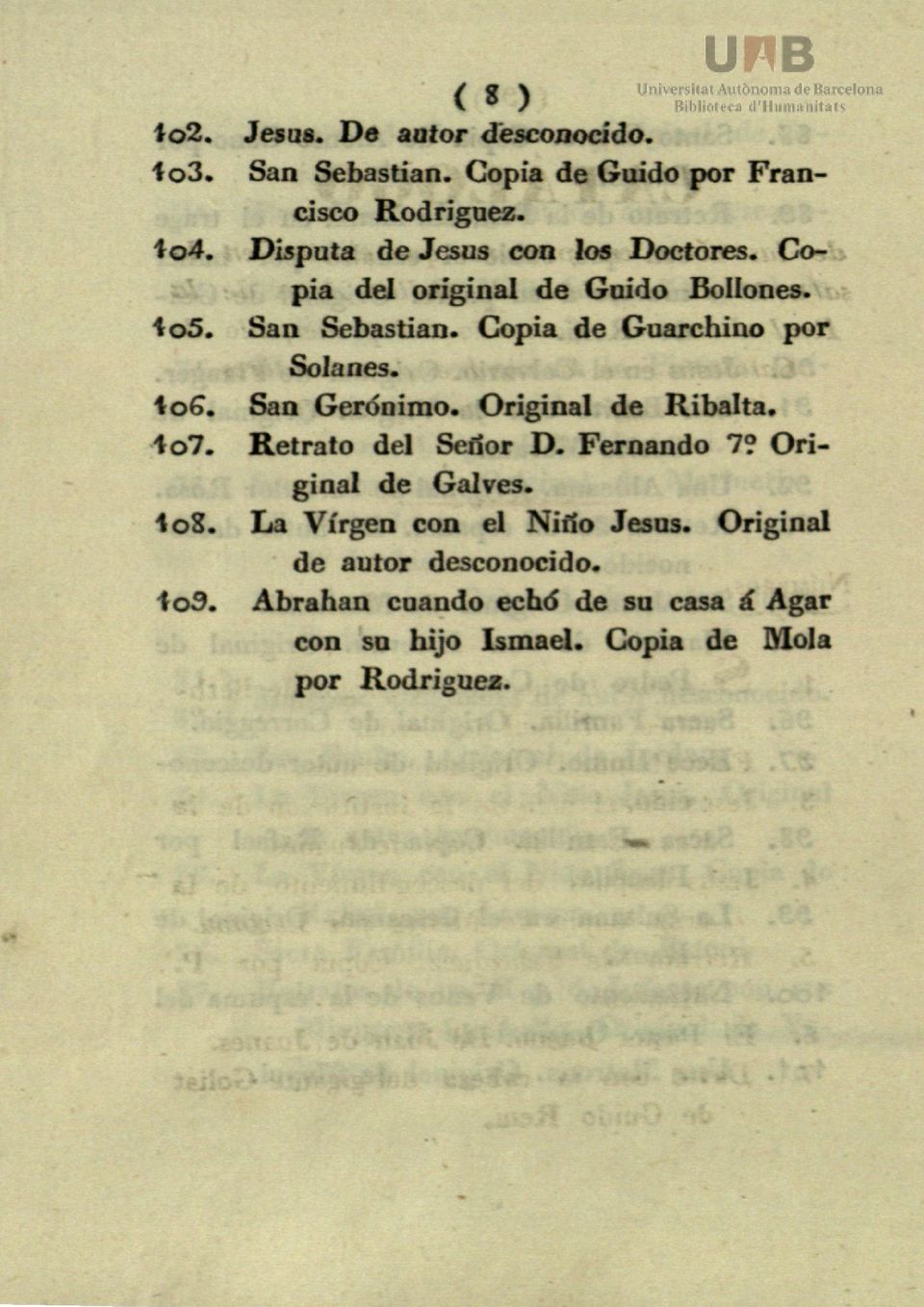 Copia de Guarchino por Solanes. to6. San Gerónimo. Original de Ribalta. to7. Retrato del Señor D. Fernando 7?