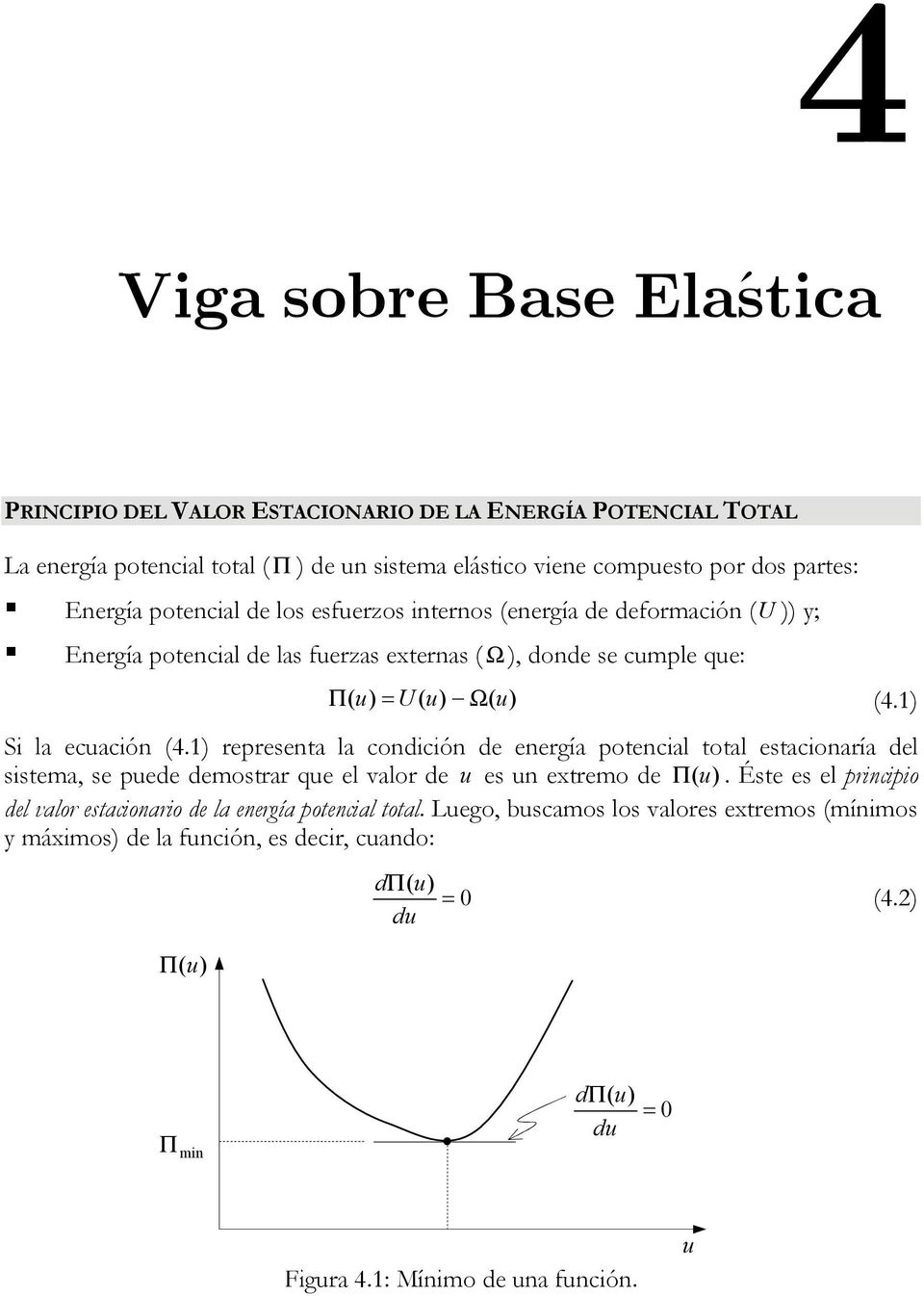 e: Π U Ω. Si la ecación. representa la conición e energía potencial total estacionaría el sistema, se pee emostrar e el valor e es n etremo e Π.