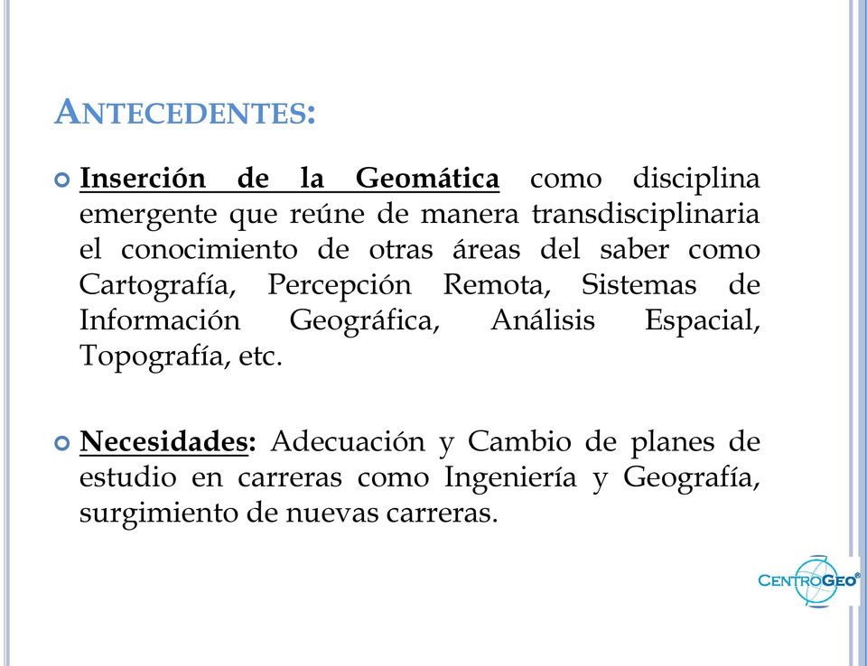 Remota, Sistemas de Información Geográfica, Análisis Espacial, Topografía, etc.