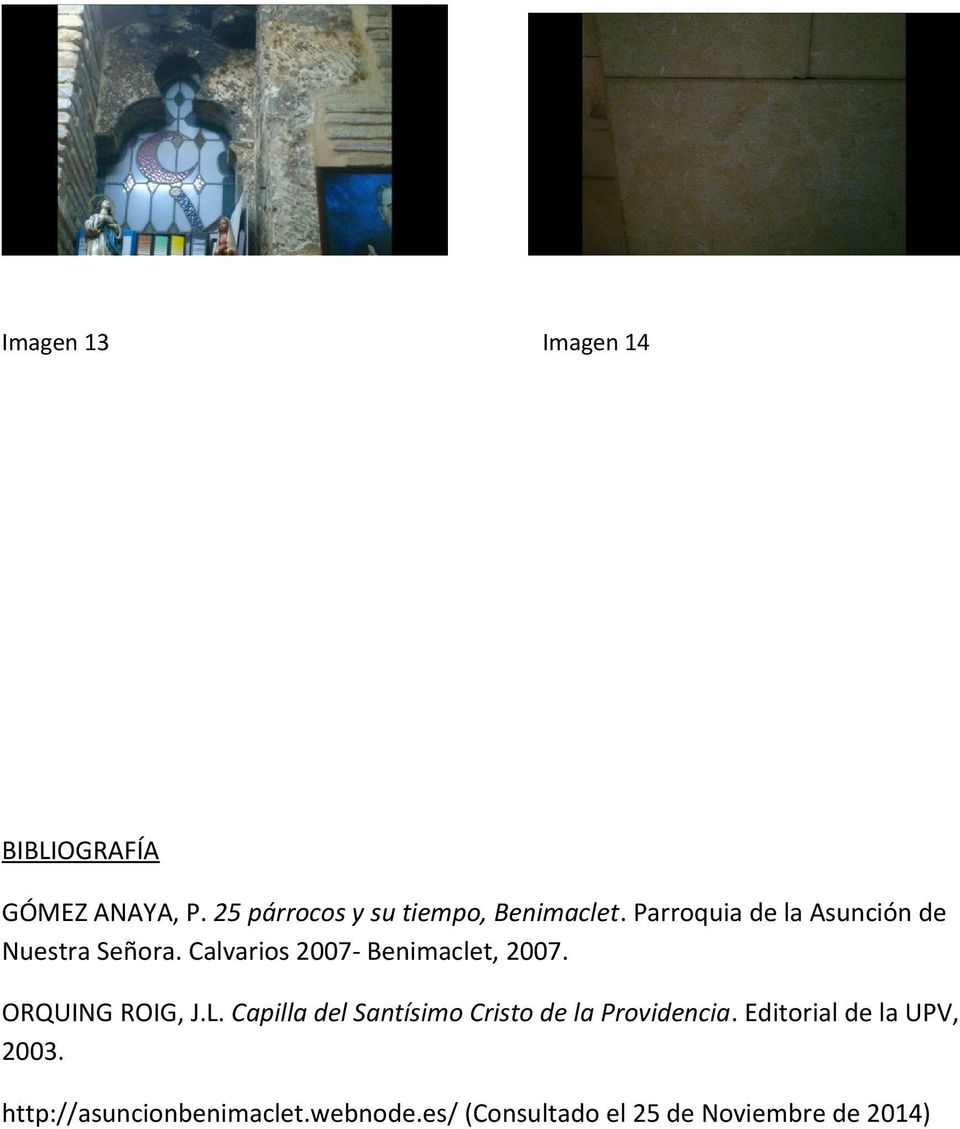 Calvarios 2007- Benimaclet, 2007. ORQUING ROIG, J.L.