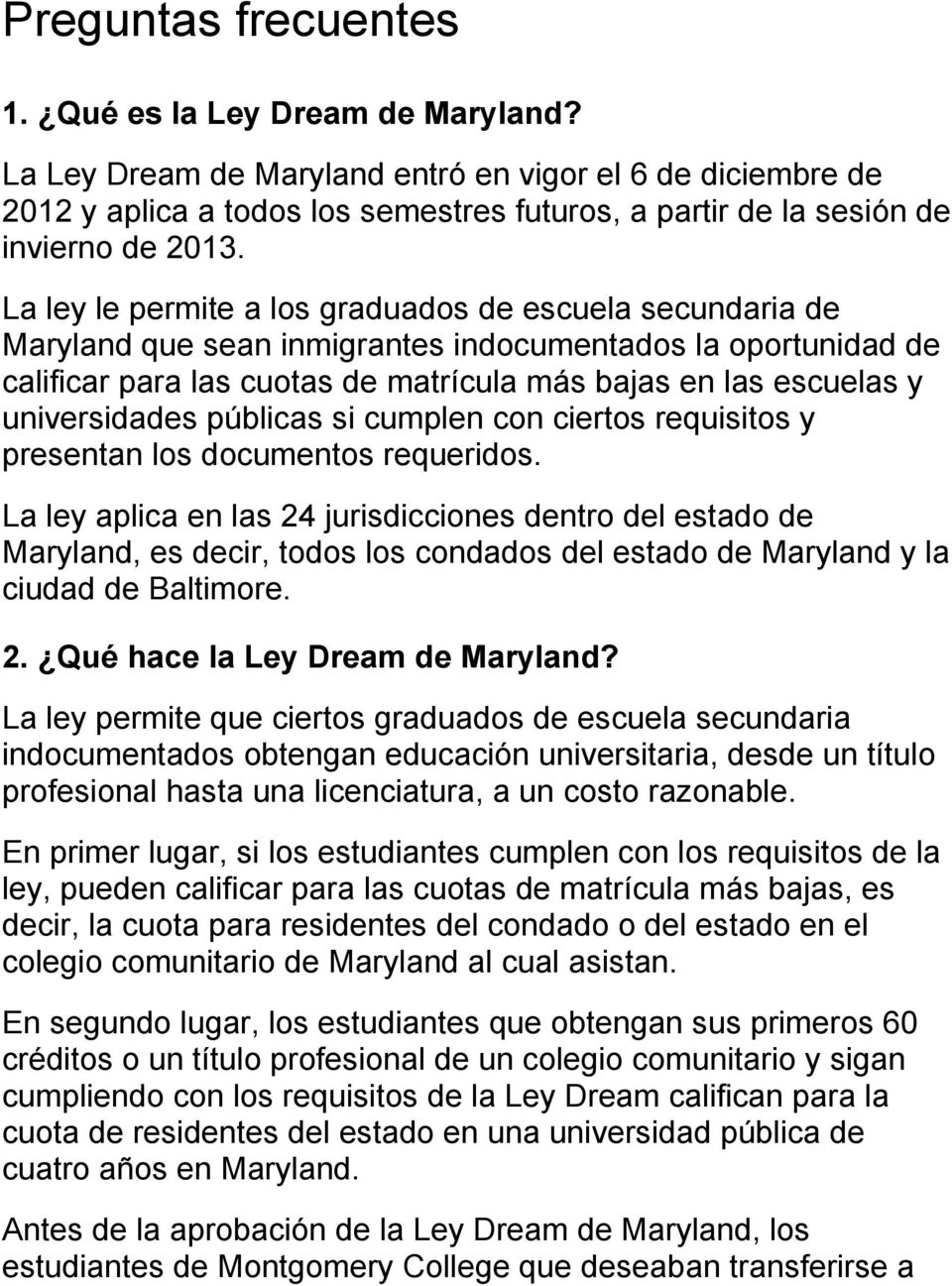 La ley le permite a los graduados de escuela secundaria de Maryland que sean inmigrantes indocumentados la oportunidad de calificar para las cuotas de matrícula más bajas en las escuelas y